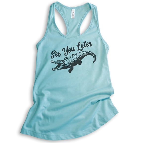 See You Later Alligator Tank Top, Ladies Racerback Tank Top, Funny Alligator Tank, Gator Tank, Swamp Tank, Cancun, Medium