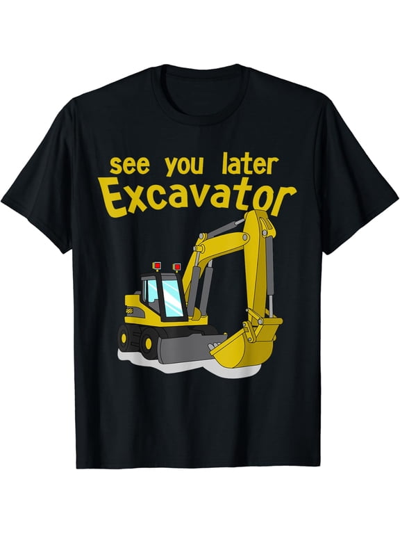 See You Later Excavator Shirt | Toddler Boy Kids T-Shirt T-Shirt