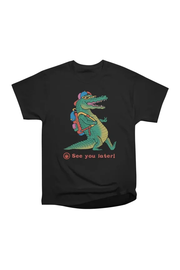 See You Later T-Shirt Tee Gift For Him Merch For Her Apparel For Friend