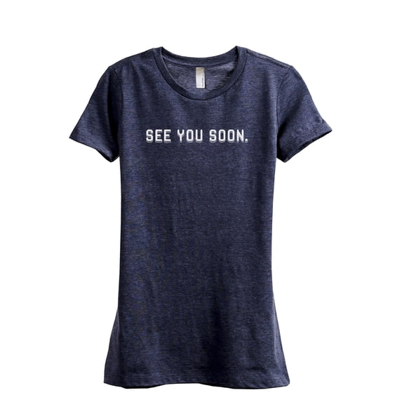 See You Soon Women's Fashion Relaxed T-Shirt Tee Heather Navy X-Large