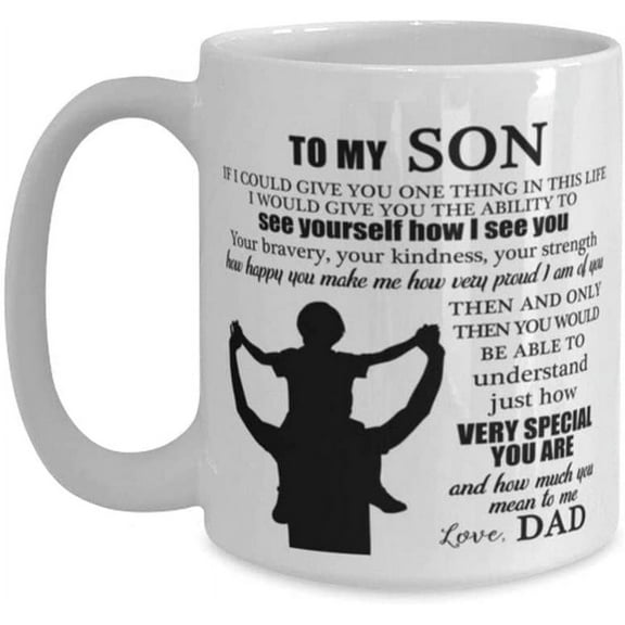 See Yourself How I See You White Coffee Mug For Son Gifts From Dad s 11 15oz Ceramic Cup Adult Son Gifts For Fathers Day Birthday Wedding