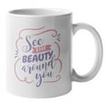 thumbnail image 1 of See the Beauty Around You Positivity Coffee & Tea Mug for Presents (11oz), 1 of 1