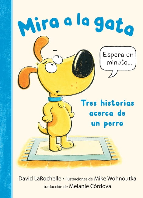 See the Cat Mira a la Gata: Tres Historias Acerca de Un Perro, (Hardcover)