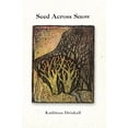 thumbnail image 1 of Pre-Owned Seed Across Snow (Paperback) 1597091502 9781597091503, 1 of 1