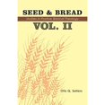 thumbnail image 1 of Seed & Bread Vol. II: Ninety Nine Additional Studies in Positive Biblical Theology (Paperback) by Otis Q Sellers, 1 of 1