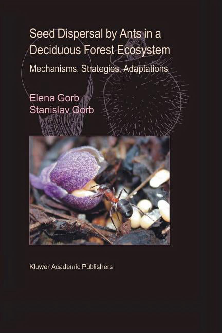 Seed Dispersal by Ants in a Deciduous Forest Ecosystem: Mechanisms ...