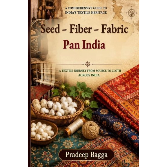 Seed - Fiber - Fabric: Pan India, (Paperback)