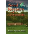 thumbnail image 1 of Seed Keepers of Crescentville (Paperback), 1 of 1