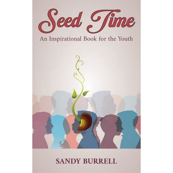 Seed Time: An Inspirational Book for the Youth, (Hardcover)