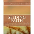 thumbnail image 1 of Seeding Faith : Keeping Memory Firmly Planted When We See the Hand of God. (Paperback), 1 of 1