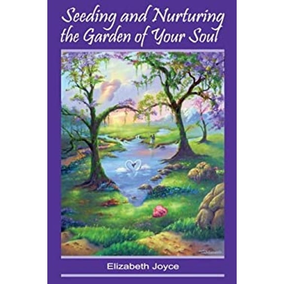 Pre-Owned Seeding and Nurturing the Garden of Your Soul: Walking the Middle Road (Paperback) 0989802981 9780989802987