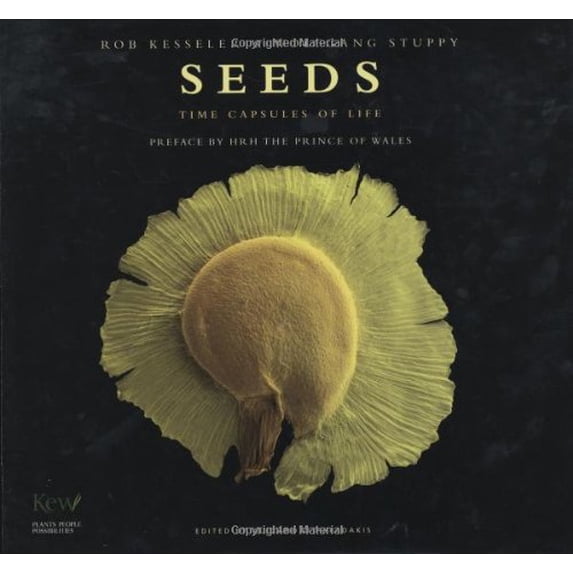 Pre-Owned Seeds: Time Capsules of Life by Rob Kesseler and Wolfgang Stuppy (Hardcover), SCIENCE / Life Sciences / Botany, English