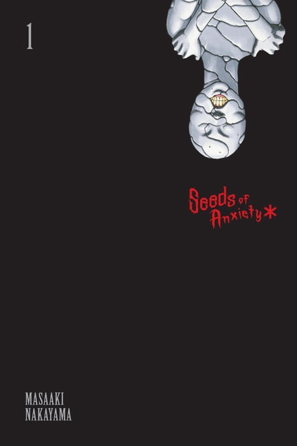Seeds of Anxiety* Seeds of Anxiety*, Vol. 1, Book 1, (Paperback)