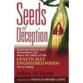 thumbnail image 1 of Pre-Owned Seeds of Deception: Exposing Industry and Government Lies about the Safety of the Genetically Engineered Foods You're Eating (Paperback) 0972966587 9780972966580, 1 of 1