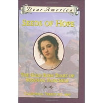 Pre-Owned Seeds of Hope: The Gold Rush Diary of Susanna Fairchild, California Territory 1849 (Dear America Series) (Hardcover) 0590511572 9780590511575
