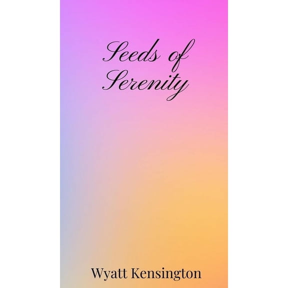 Seeds of Serenity, (Hardcover)