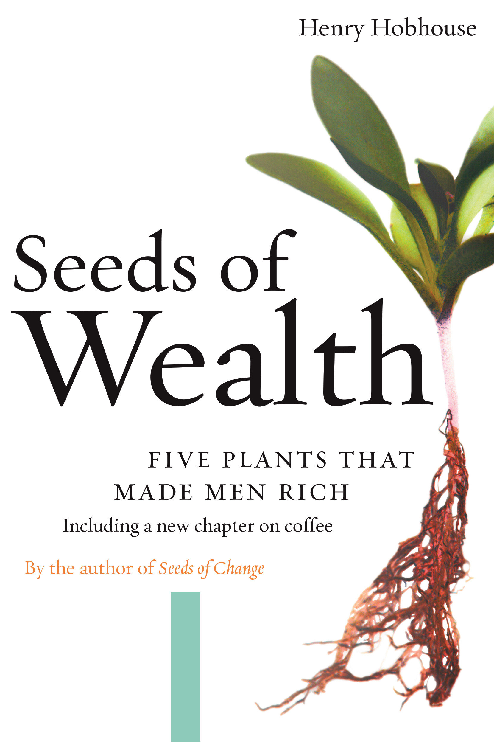 Seeds of Wealth : Five Plants That Made Men Rich (Paperback) - Walmart.com