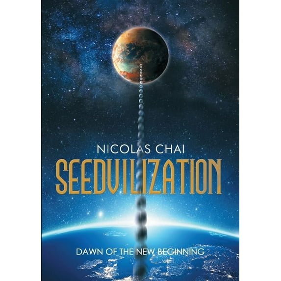 Seedvilization: Dawn of the New Beginning (Paperback)