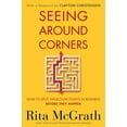 thumbnail image 1 of Seeing Around Corners: How to Spot Inflection Points in Business Before They Happen, (Paperback), 1 of 1