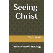 Seeing Christ Christ-centered Typology, Paperback