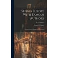 thumbnail image 1 of Seeing Europe With Famous Authors: Germany Austria-Hungary and Switzerland; Volume 6; Pt. 2 (Hardcover), 1 of 1