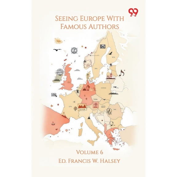 Seeing Europe With Famous Authors Volume 6, (Paperback)