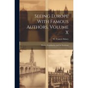 Seeing Europe With Famous Authors, Volume X Russia, Scandinavia, and the Southeast Paperback