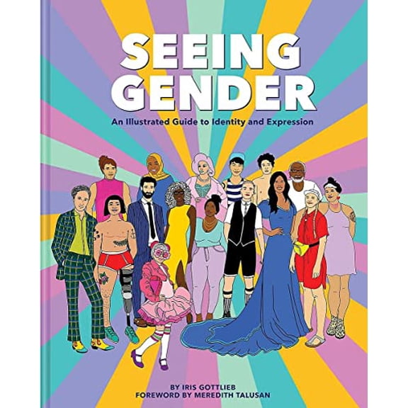 Pre-Owned Seeing Gender: An Illustrated Guide to Identity and Expression