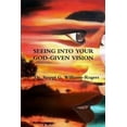 thumbnail image 1 of Seeing Into Your God-Given Vision, (Paperback), 1 of 1