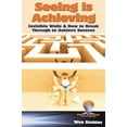 thumbnail image 1 of Seeing Is Achieving - Invisible Walls & How to Break Through to Achieve Success, (Hardcover), 1 of 1