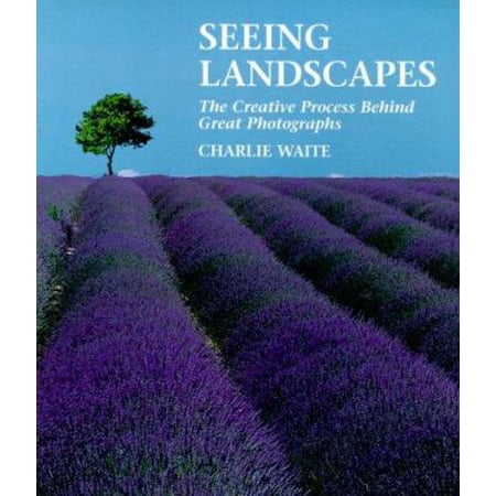 Pre-Owned Seeing Landscapes: The Creative Process Behind Great Photographs (Paperback) 081745831X 9780817458317