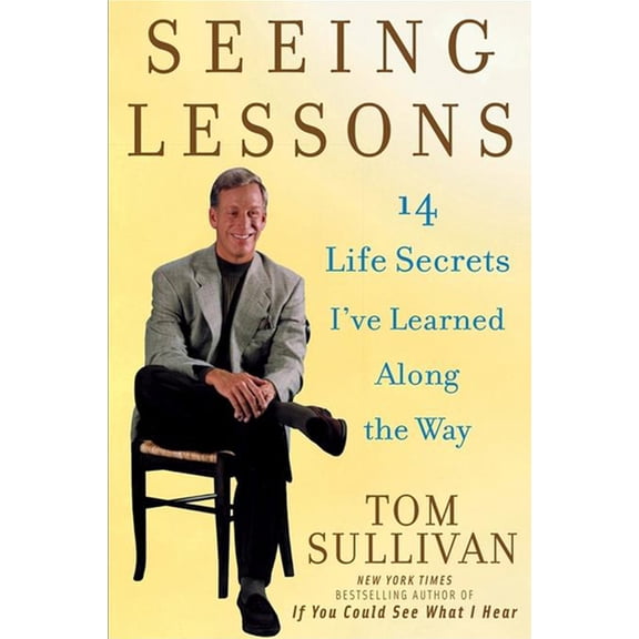 Pre-Owned Seeing Lessons: 14 Life Secrets I've Learned Along the Way, (Hardcover)