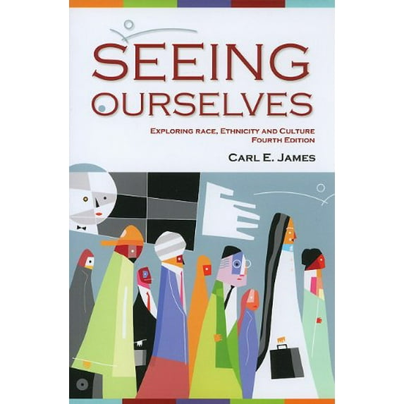 Pre-Owned Seeing Ourselves: Exploring Race, Ethnicity, and Culture (Paperback) 155077171X 9781550771718