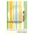 thumbnail image 1 of Seeing Politics: Film, Visual Method, and International Relations, (Paperback), 1 of 1