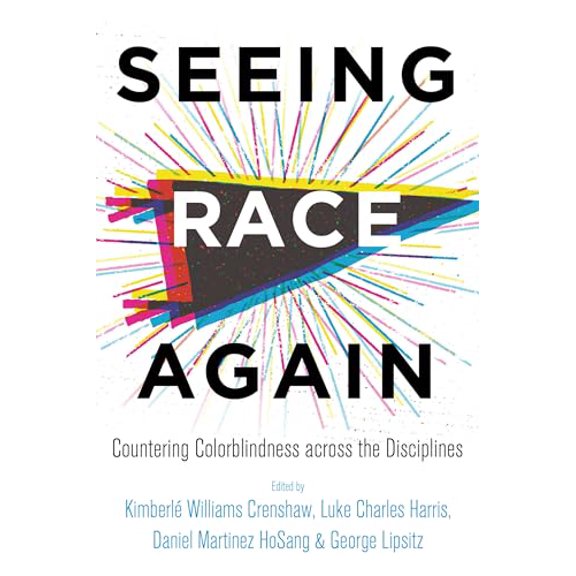 Pre-Owned Seeing Race Again: Countering Colorblindness across the Disciplines, 9780520300996, 0520300998, Paperback, First Edition edition