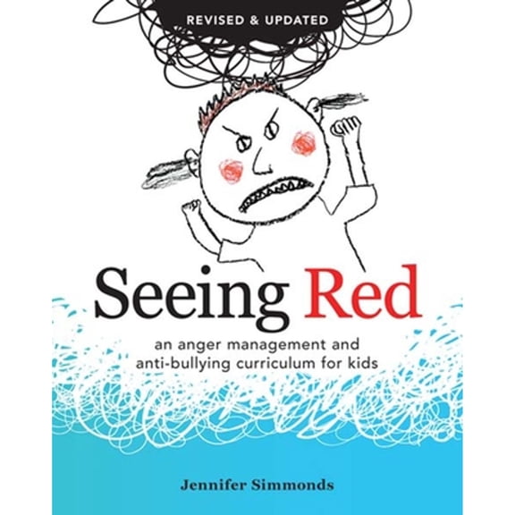 Pre-Owned Seeing Red: An Anger Management and Anti-Bullying Curriculum for Kids (Paperback) 0865717605 9780865717602