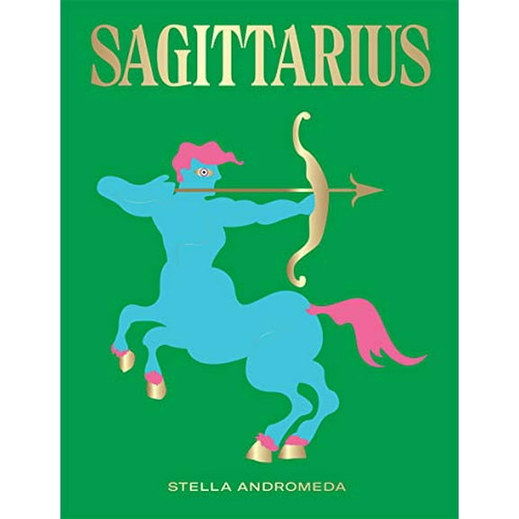 Pre-Owned Sagittarius: Harness the Power of the Zodiac (Astrology, Star Sign) (Hardcover) 1784882690 9781784882693