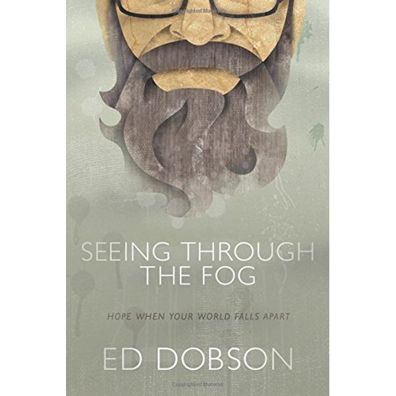 Pre-Owned Seeing Through the Fog: Hope When Your World Falls Apart Paperback - USED