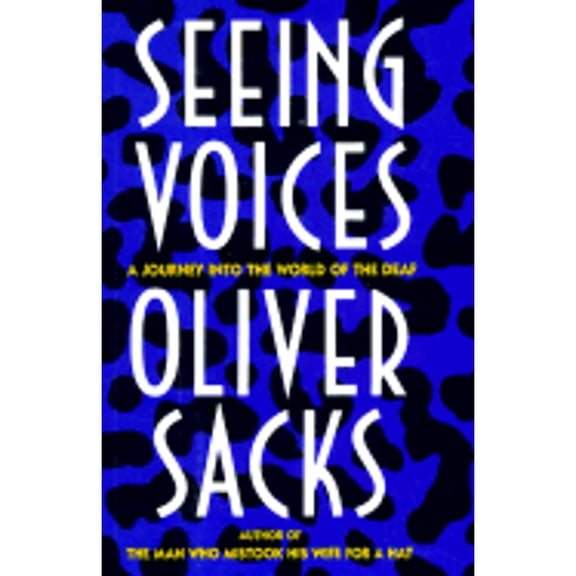 Pre-Owned Seeing Voices: A Journey into the World of the Deaf