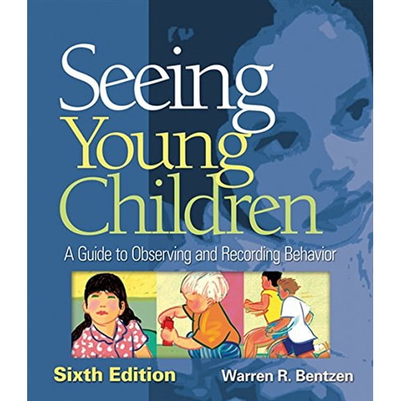 Pre-Owned Seeing Young Children: A Guide to Observing and Recording Behavior (Paperback) 1418073784 9781418073787