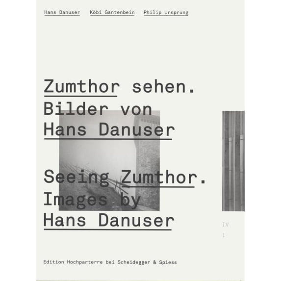 Pre-Owned Seeing Zumthor - Reflections on Architecture and Photography - Images by Hans Danuser Hardcover