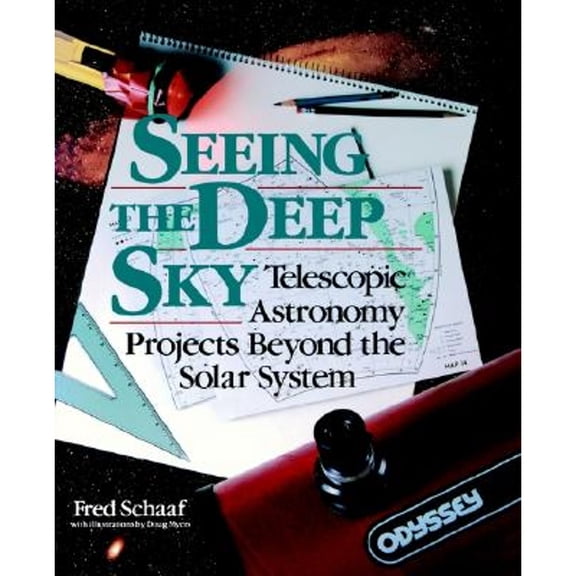 Pre-Owned Seeing the Deep Sky: Telescopic Astronomy Projects Beyond the Solar System (Paperback) 0471530697 9780471530695