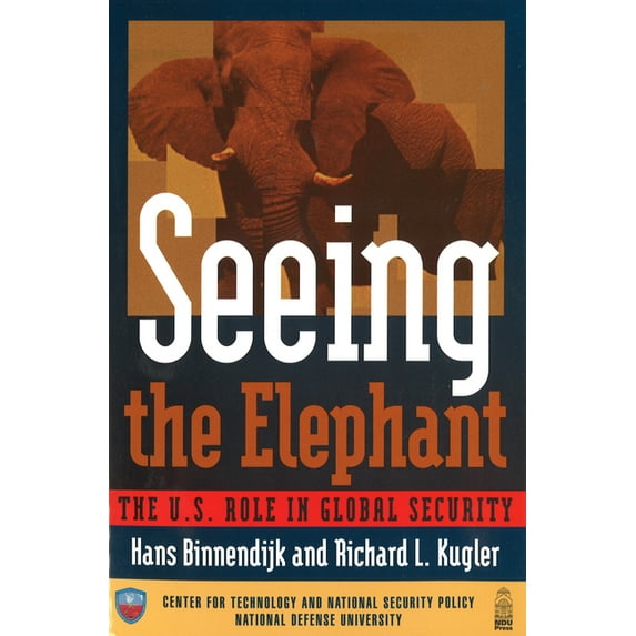 Seeing the Elephant: The U.S. Role in Global Security, (Paperback)