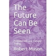 thumbnail image 1 of Seeing the Future The Future Can Be Seen: Premonitions and Fortune Telling, Book 1, (Paperback), 1 of 1