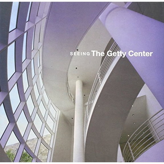 Pre-Owned Seeing the Getty Center: A Souvenir Book, Used [Paperback]