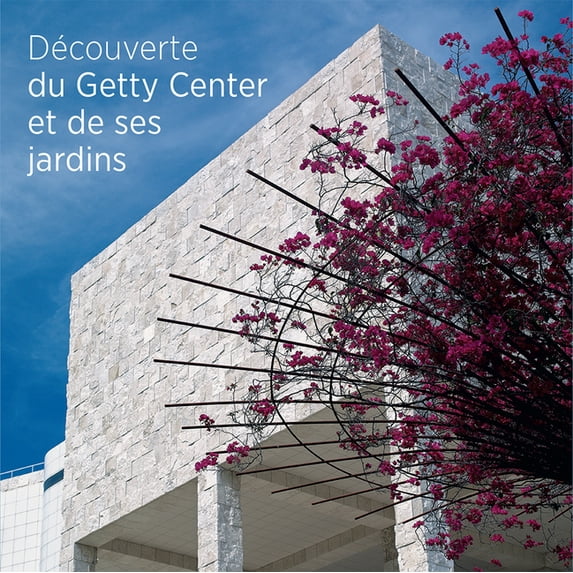 Seeing the Getty Center and Gardens: French Ed. : French Edition - Paperback