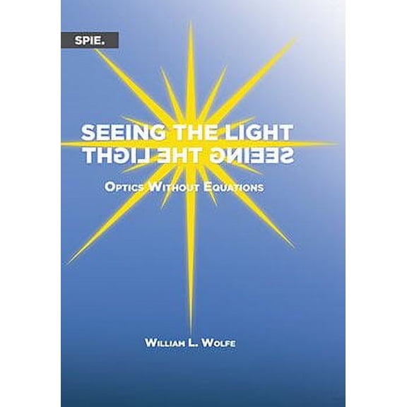 Seeing the Light : Optics Without Equations
