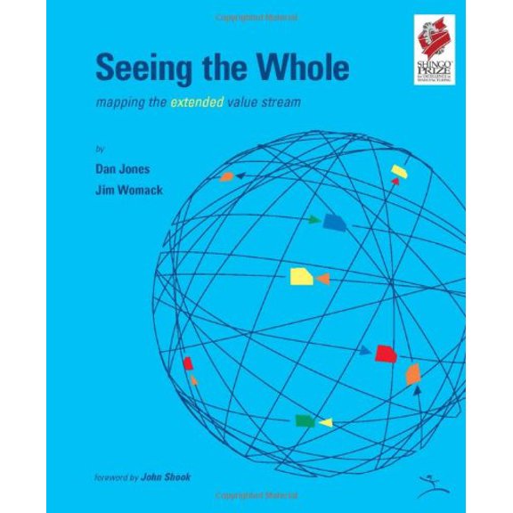 Pre-Owned Seeing the Whole: Mapping the Extended Value Stream (Paperback) 0966784359 9780966784350