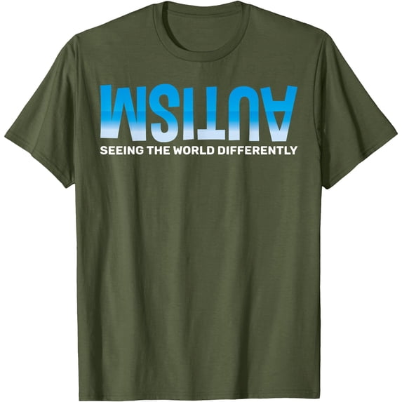 Seeing the World differently Autism Awareness Unisex T-Shirt for Men Women Kids Toddler,Military Green Color,Size 5/6