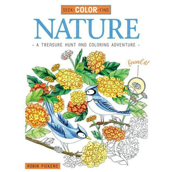 Seek, Color, Find: Seek, Color, Find Nature : A Treasure Hunt and Coloring Adventure (Paperback)